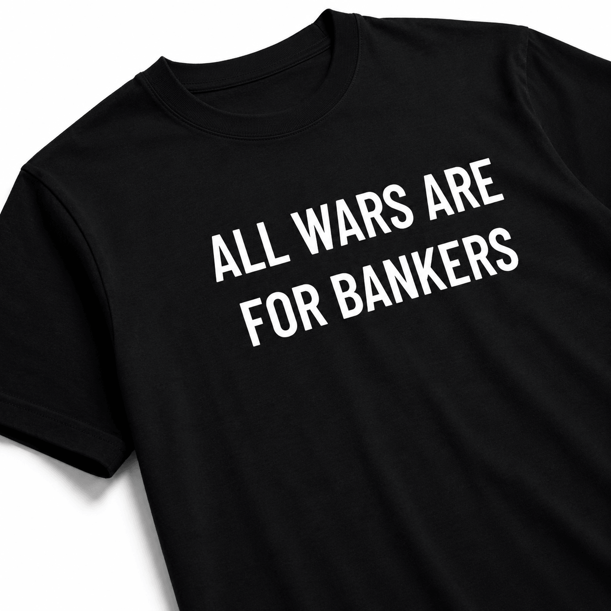 ALL WARS ARE FOR BANKERS t-shirt
