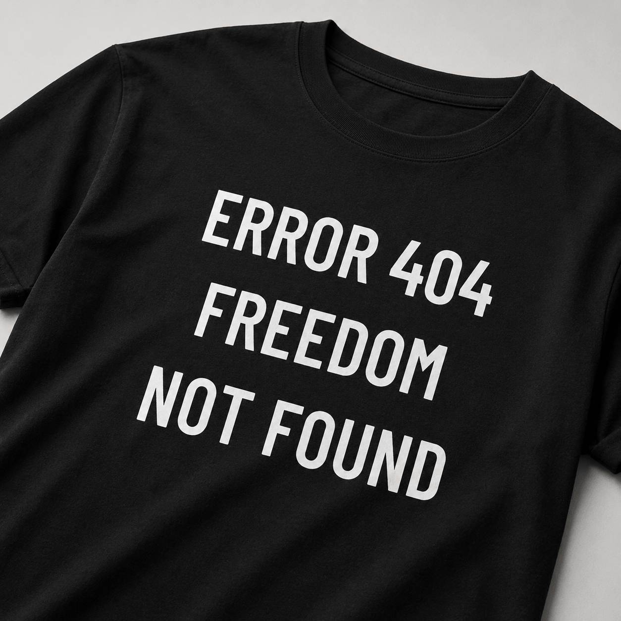 ERROR 404 FREEDOM NOT FOUND digital-age statement t-shirt mockup 2 | BASED ALT-WEAR