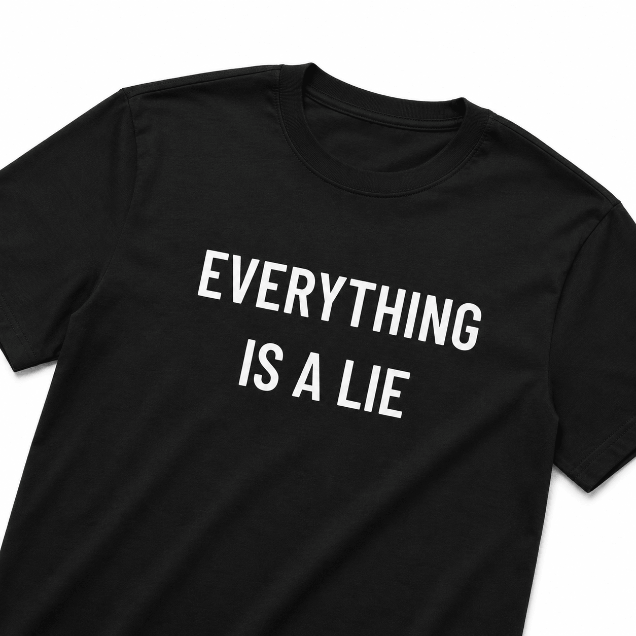 EVERYTHING IS A LIE nihilist blackpill statement t-shirt | BASED ALT-WEAR