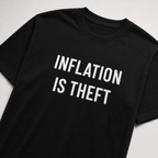 INFLATION IS THEFT t-shirt
