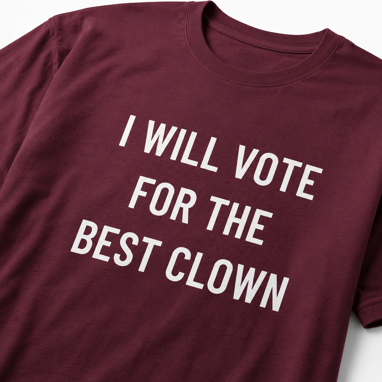 I WILL VOTE FOR THE BEST CLOWN anti-politics satire statement t-shirt featured | BASED ALT-WEAR