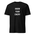 KNOW YOUR ENEMY strategy statement t-shirt | BASED ALT-WEAR