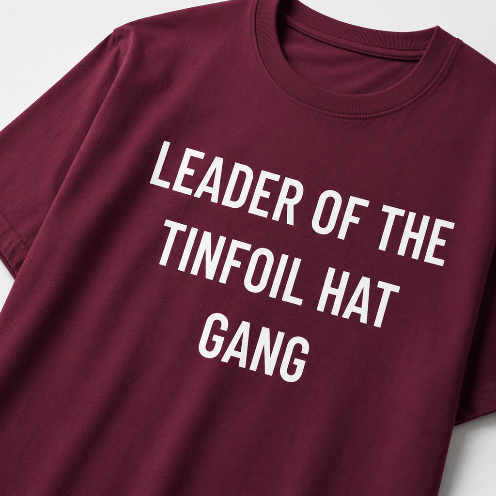 LEADER OF THE TINFOIL HAT GANG conspiracy humor statement t-shirt featured back | BASED ALT-WEAR