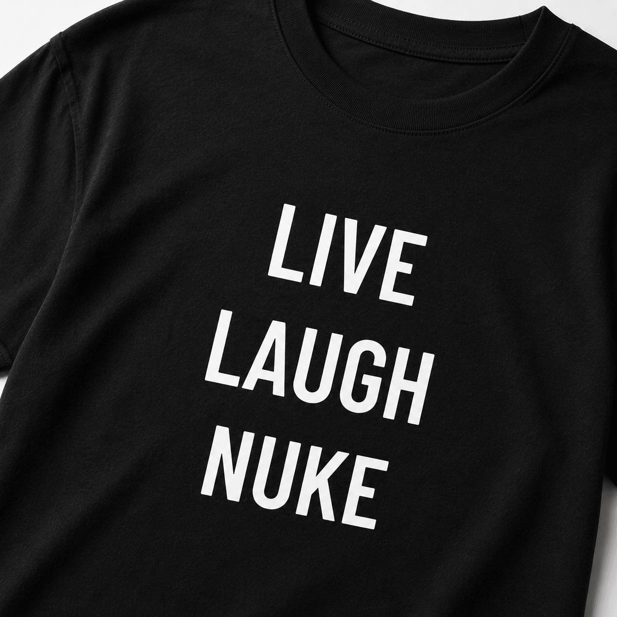 LIVE LAUGH NUKE dark-humor statement t-shirt featured | BASED ALT-WEAR
