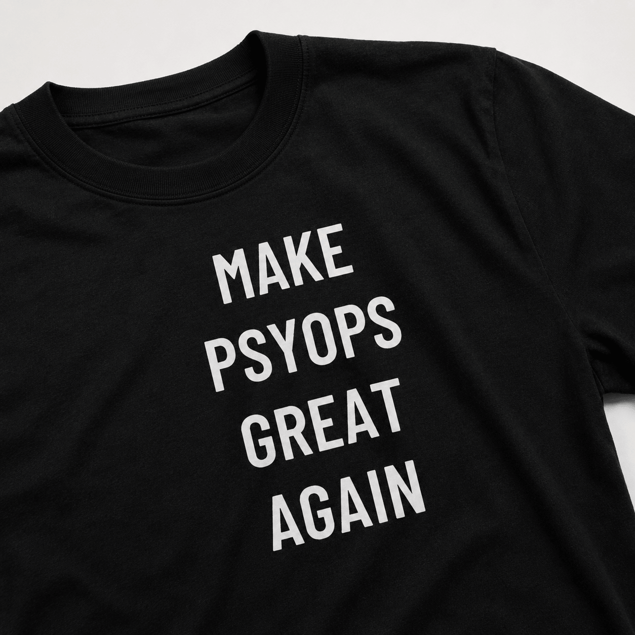 MAKE PSYOPS GREAT AGAIN t-shirt