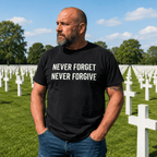 NEVER FORGET NEVER FORGIVE t-shirt