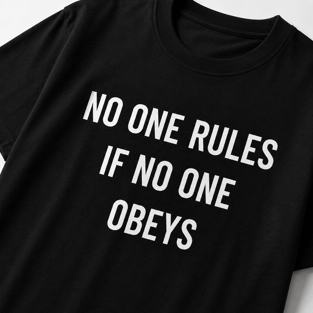 NO ONE RULES IF NO ONE OBEYS anti-authority statement t-shirt featured | BASED ALT-WEAR