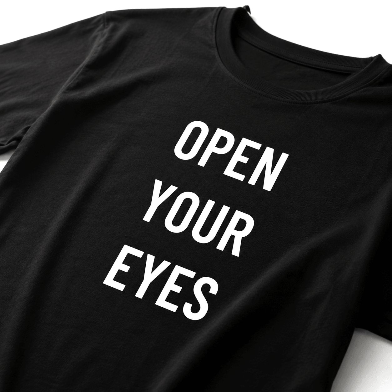 OPEN YOUR EYES t-shirt