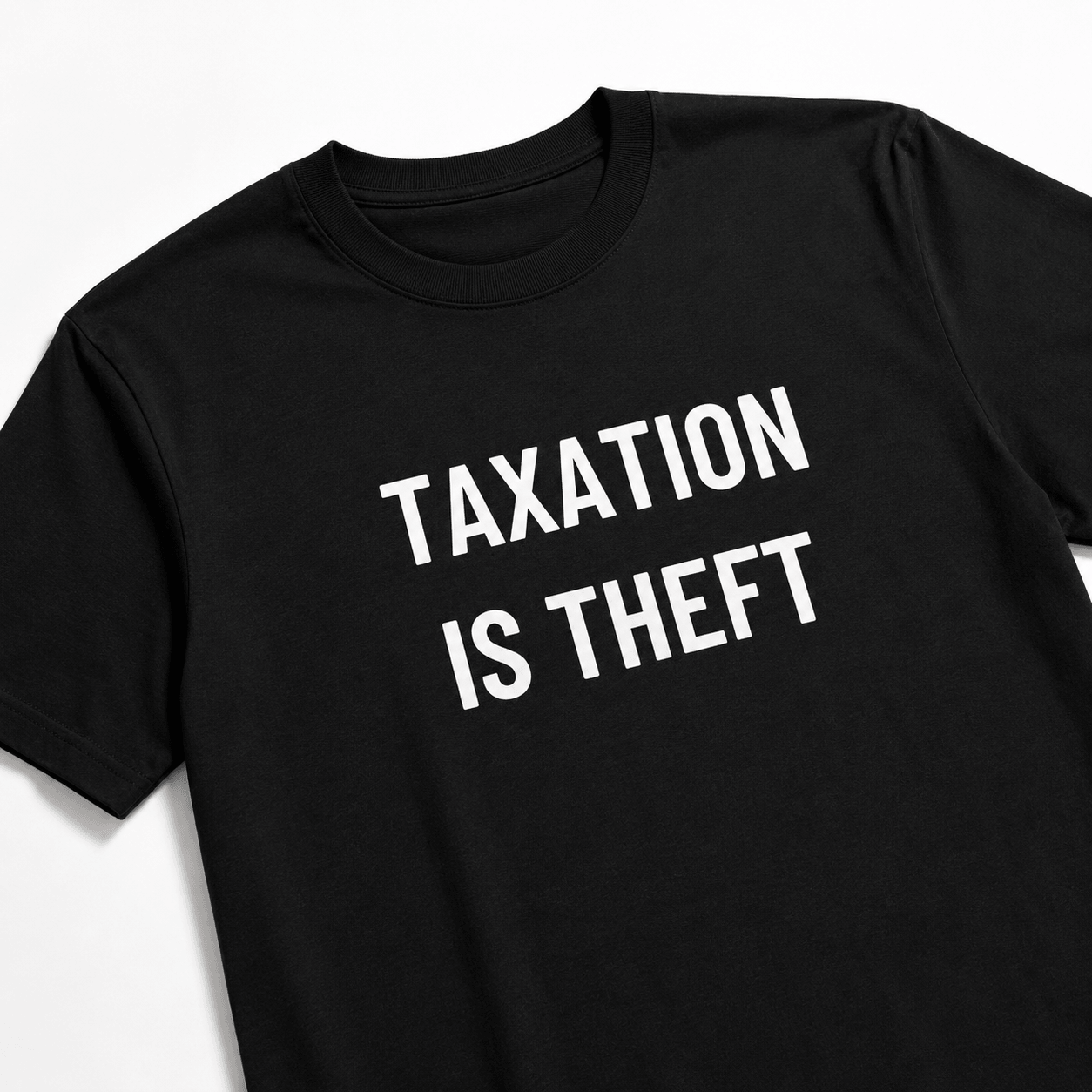 TAXATION IS THEFT t-shirt
