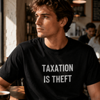TAXATION IS THEFT t-shirt