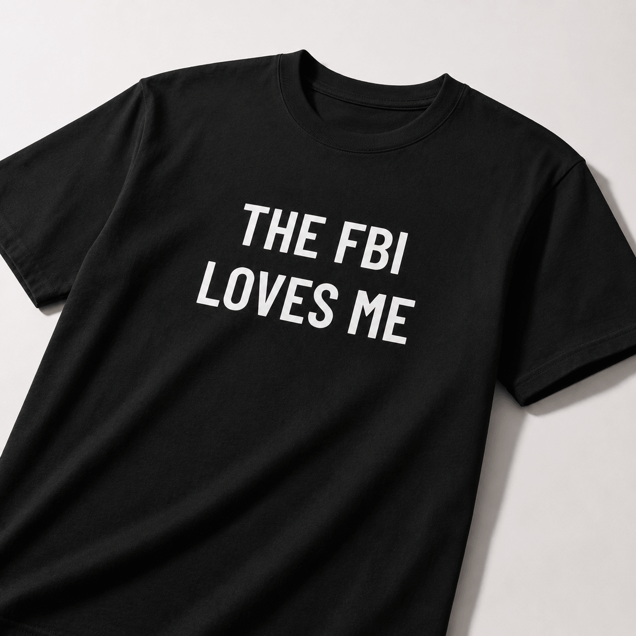 THE FBI LOVES ME t-shirt