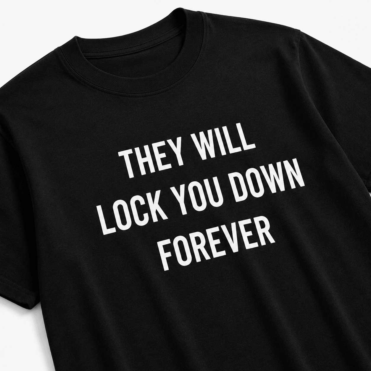 THEY WILL LOCK YOU DOWN FOREVER anti-lockdown statement t-shirt featured back | BASED ALT-WEAR