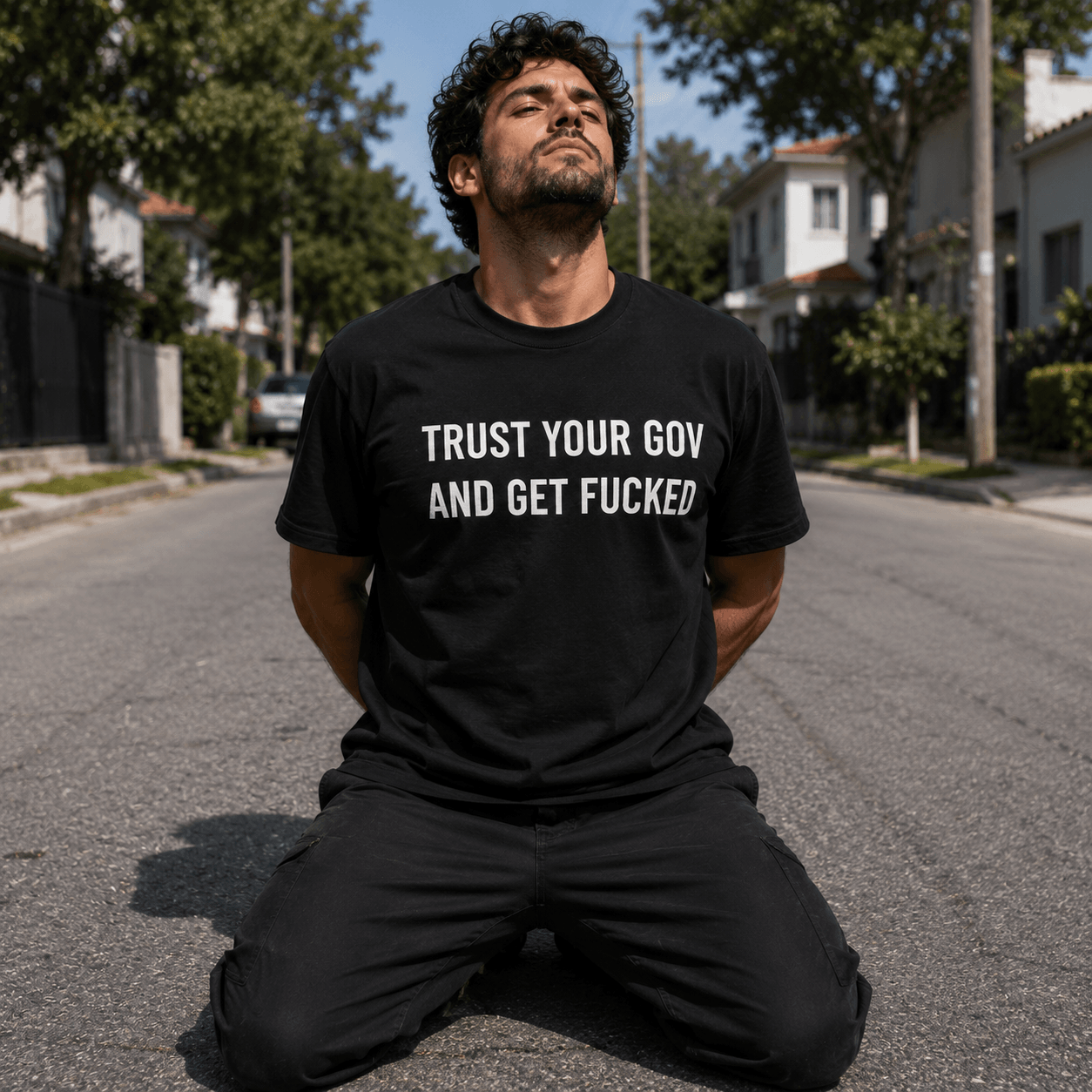 TRUST YOUR GOV AND GET FUCKED t-shirt