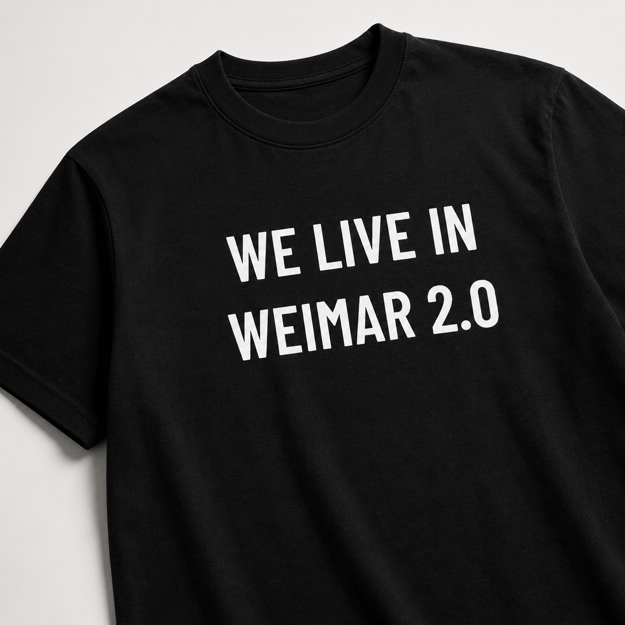 WE LIVE IN WEIMAR 2.0 t-shirt
