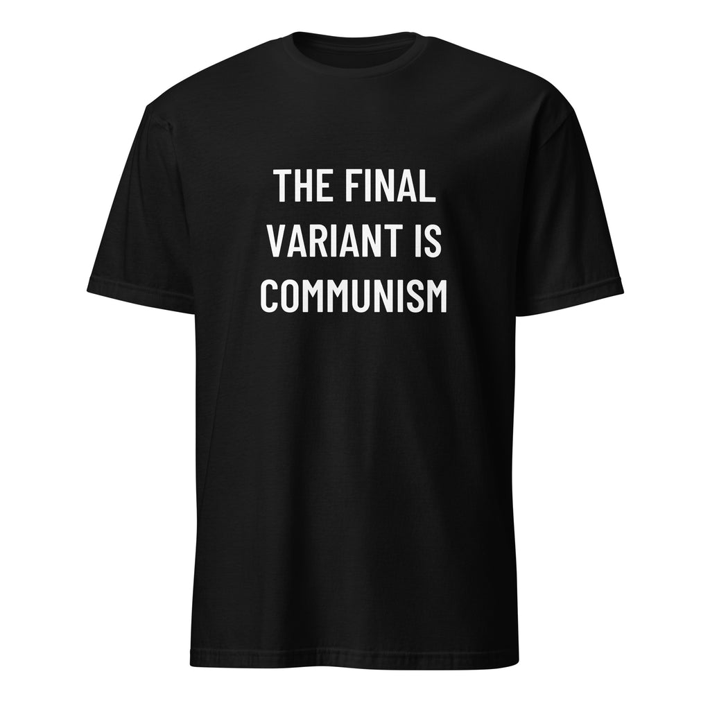 THE FINAL VARIANT IS COMMUNISM political statement t-shirt in Black | BASED ALT-WEAR