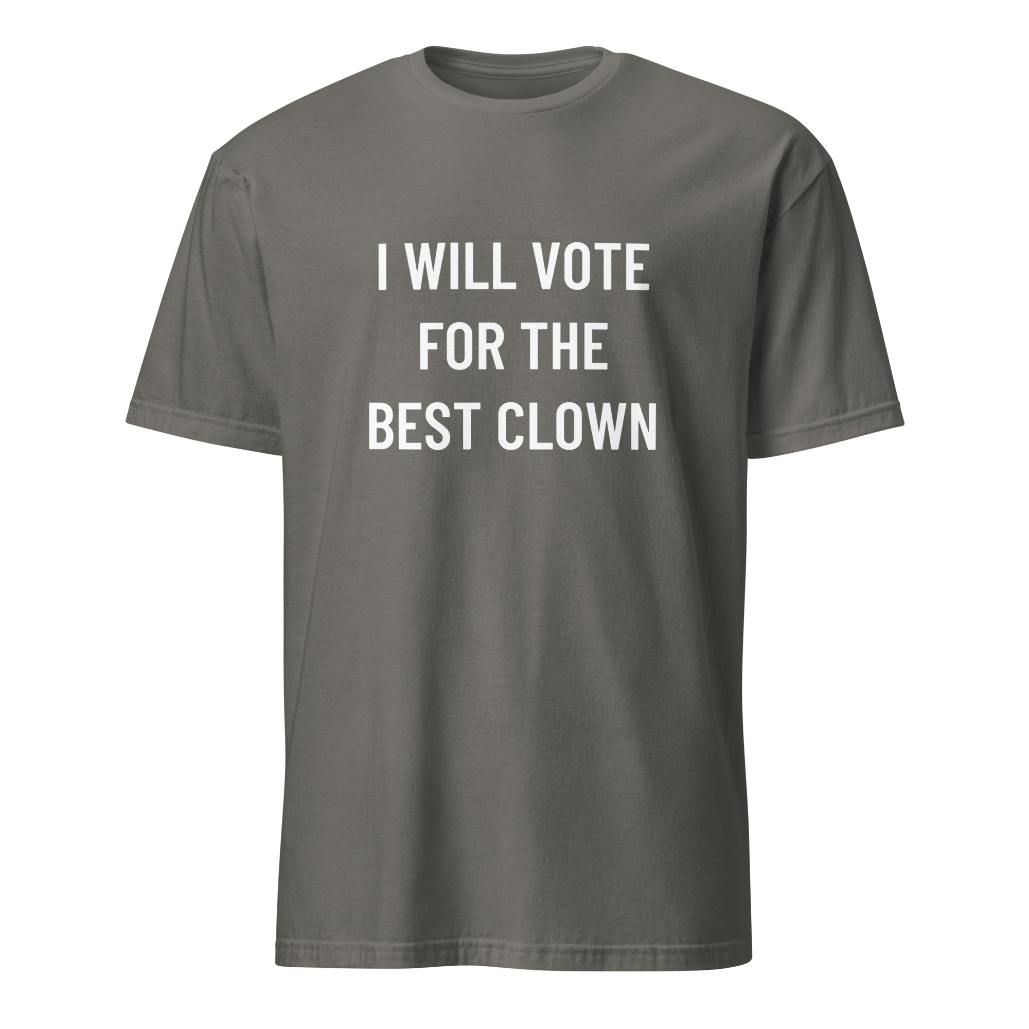 I WILL VOTE FOR THE BEST CLOWN anti-politics satire statement t-shirt in Grey | BASED ALT-WEAR