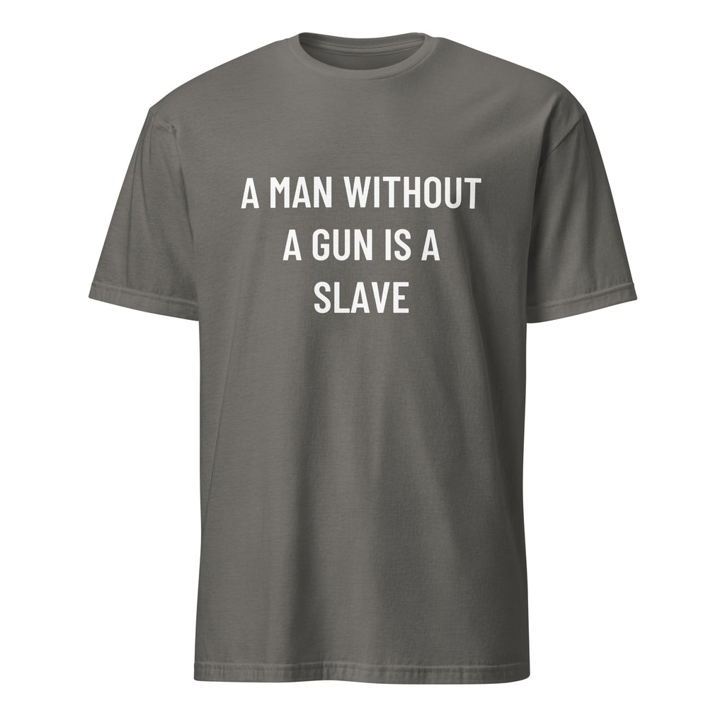 A MAN WITHOUT A GUN IS A SLAVE statement t-shirt in Grey | BASED ALT-WEAR
