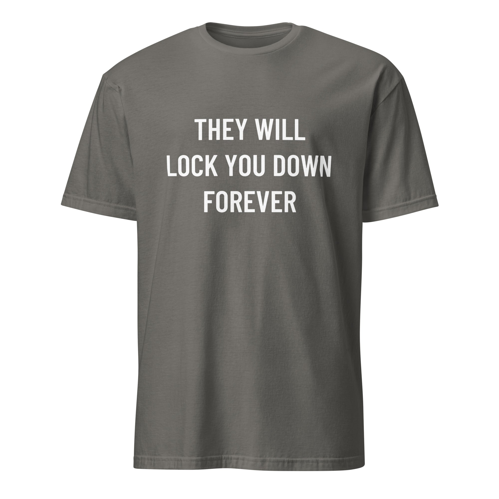 THEY WILL LOCK YOU DOWN FOREVER anti-lockdown statement t-shirt in Grey | BASED ALT-WEAR