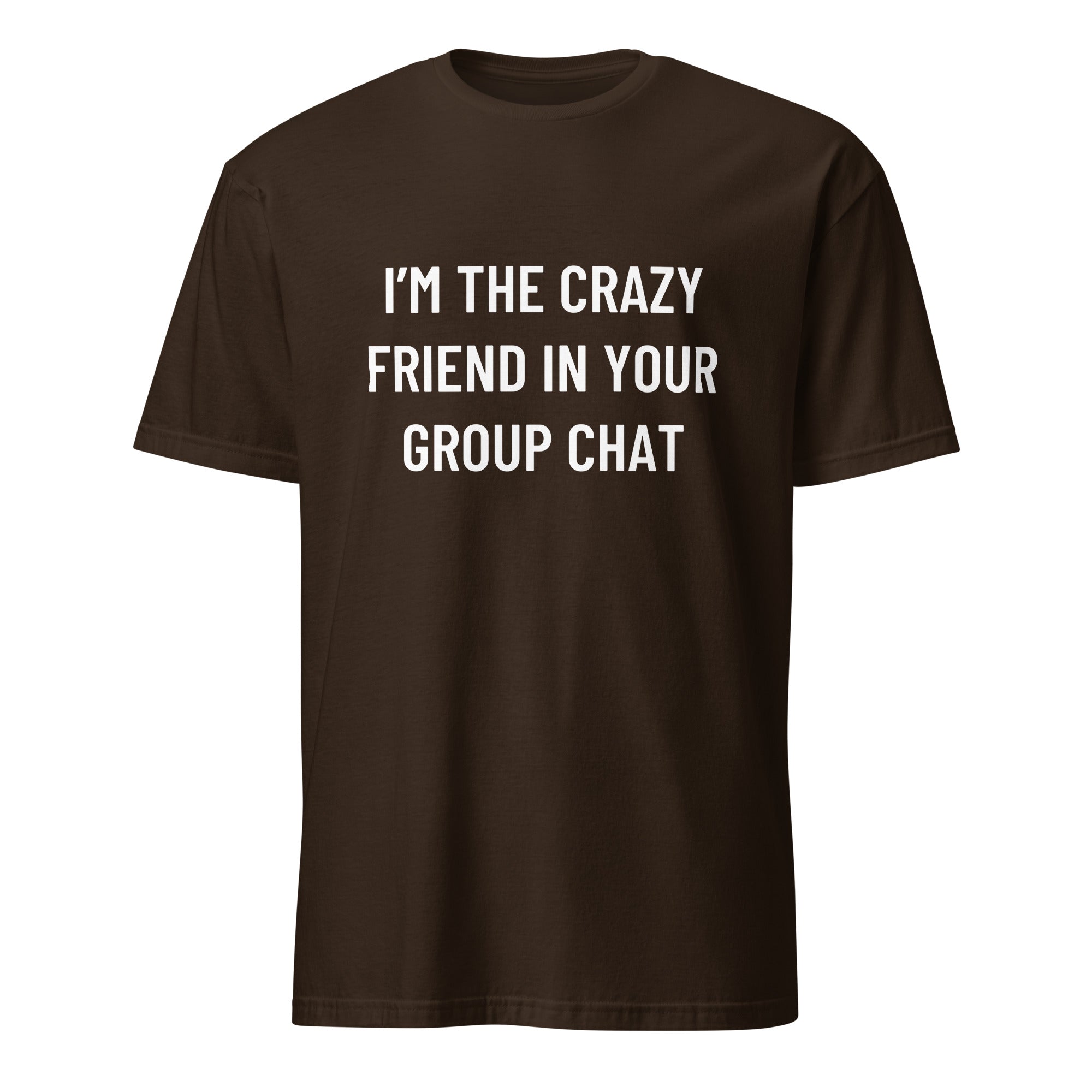 I'M THE CRAZY FRIEND IN YOUR GROUP CHAT conspiracy humor statement t-shirt in Navy | BASED ALT-WEAR