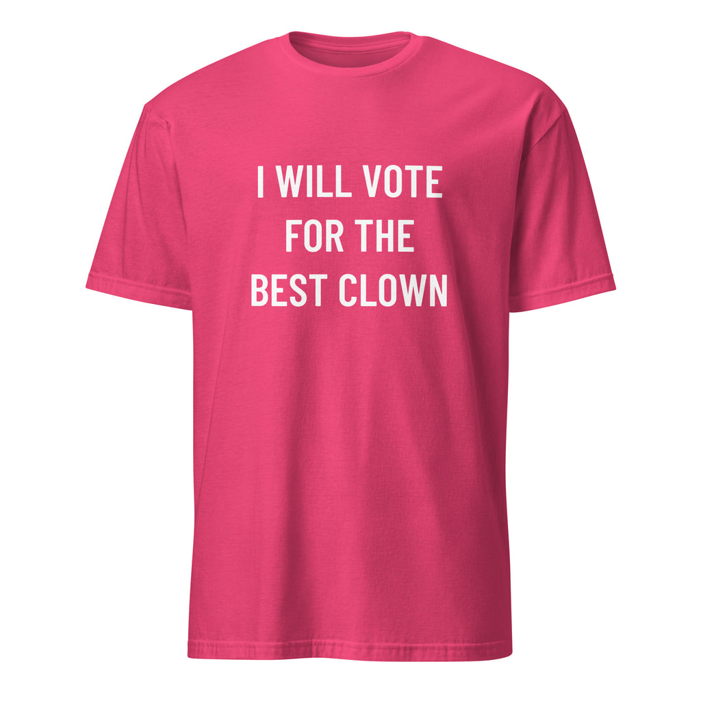 I WILL VOTE FOR THE BEST CLOWN anti-politics satire statement t-shirt in Red | BASED ALT-WEAR