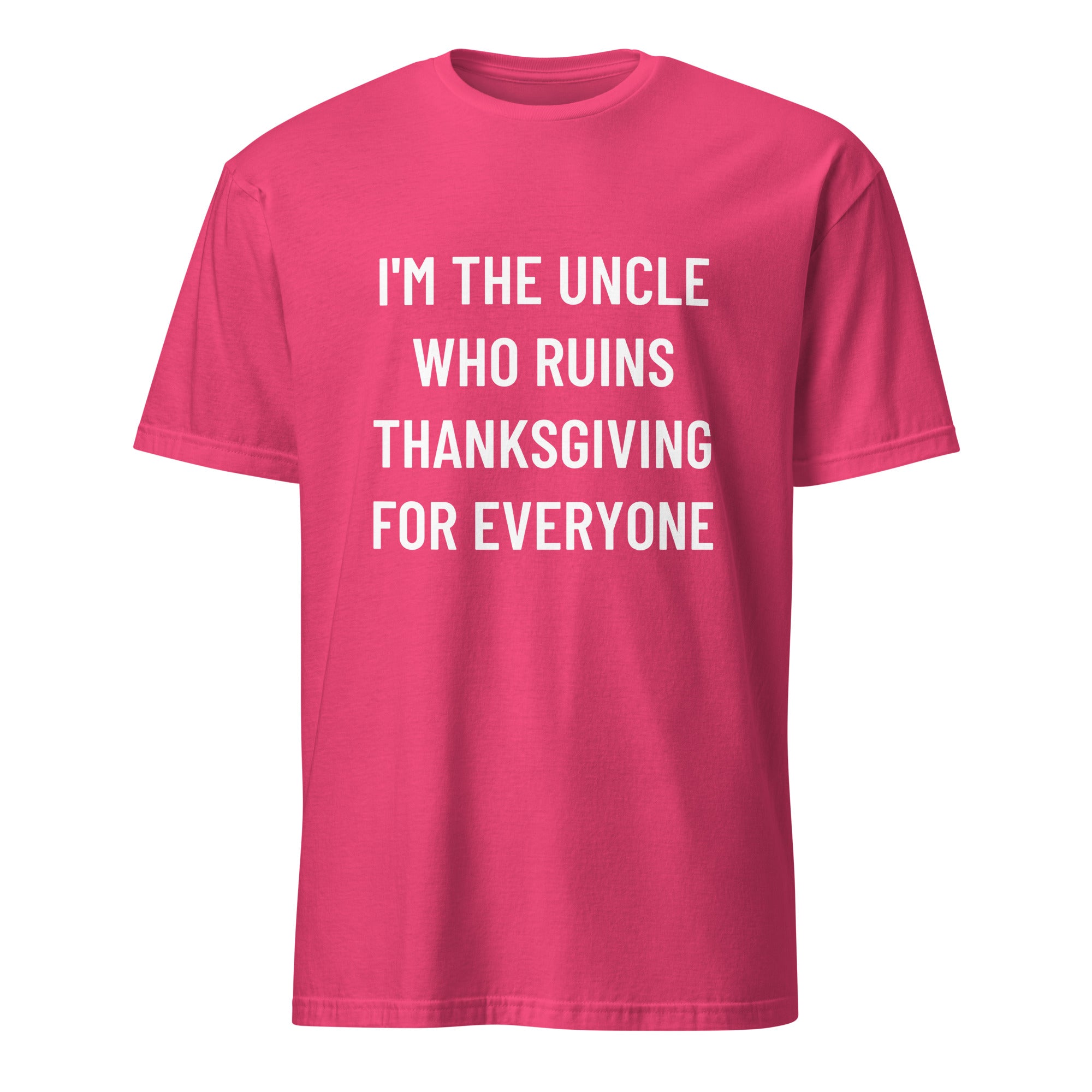 I'M THE UNCLE WHO RUINS THANKSGIVING FOR EVERYONE family humor statement t-shirt in Army | BASED ALT-WEAR