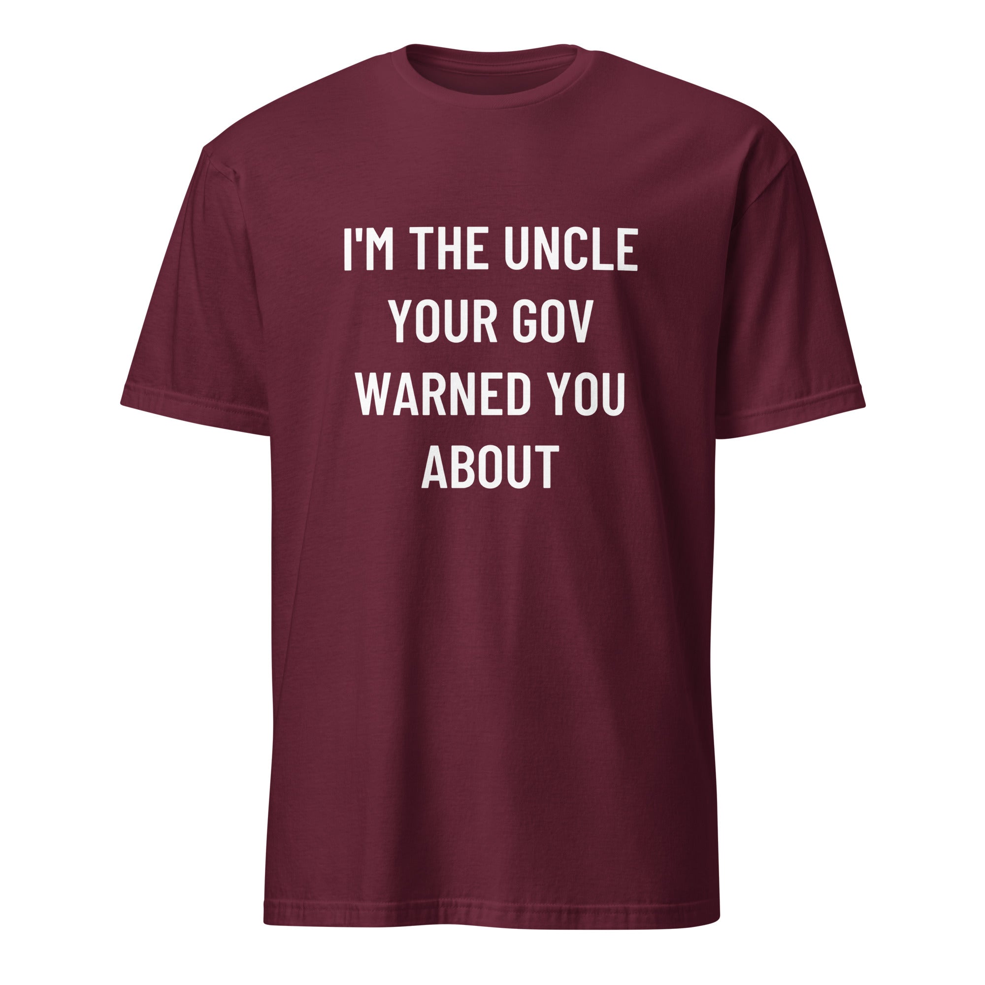 I'M THE UNCLE YOUR GOV WARNED YOU ABOUT anti-government statement t-shirt in Pink | BASED ALT-WEAR