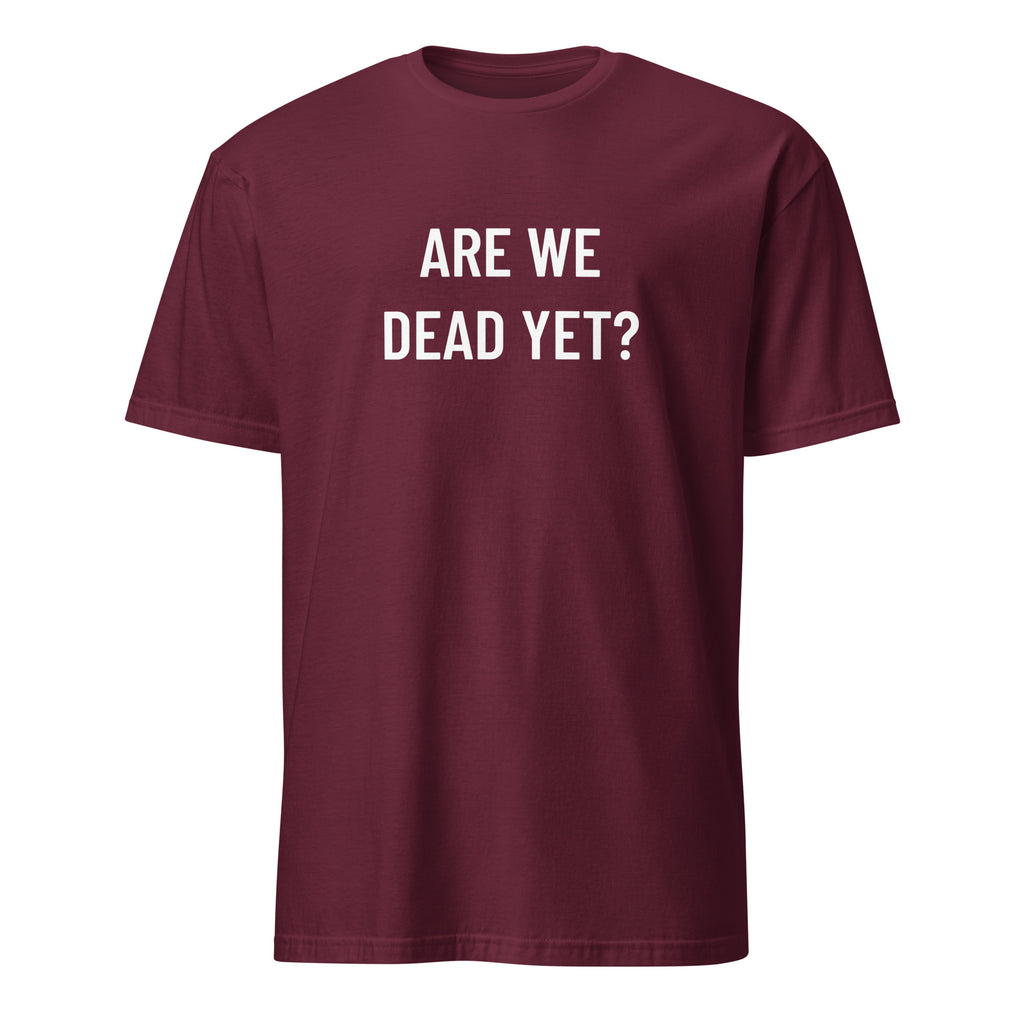 ARE WE DEAD YET? nihilist blackpill statement t-shirt in Red | BASED ALT-WEAR