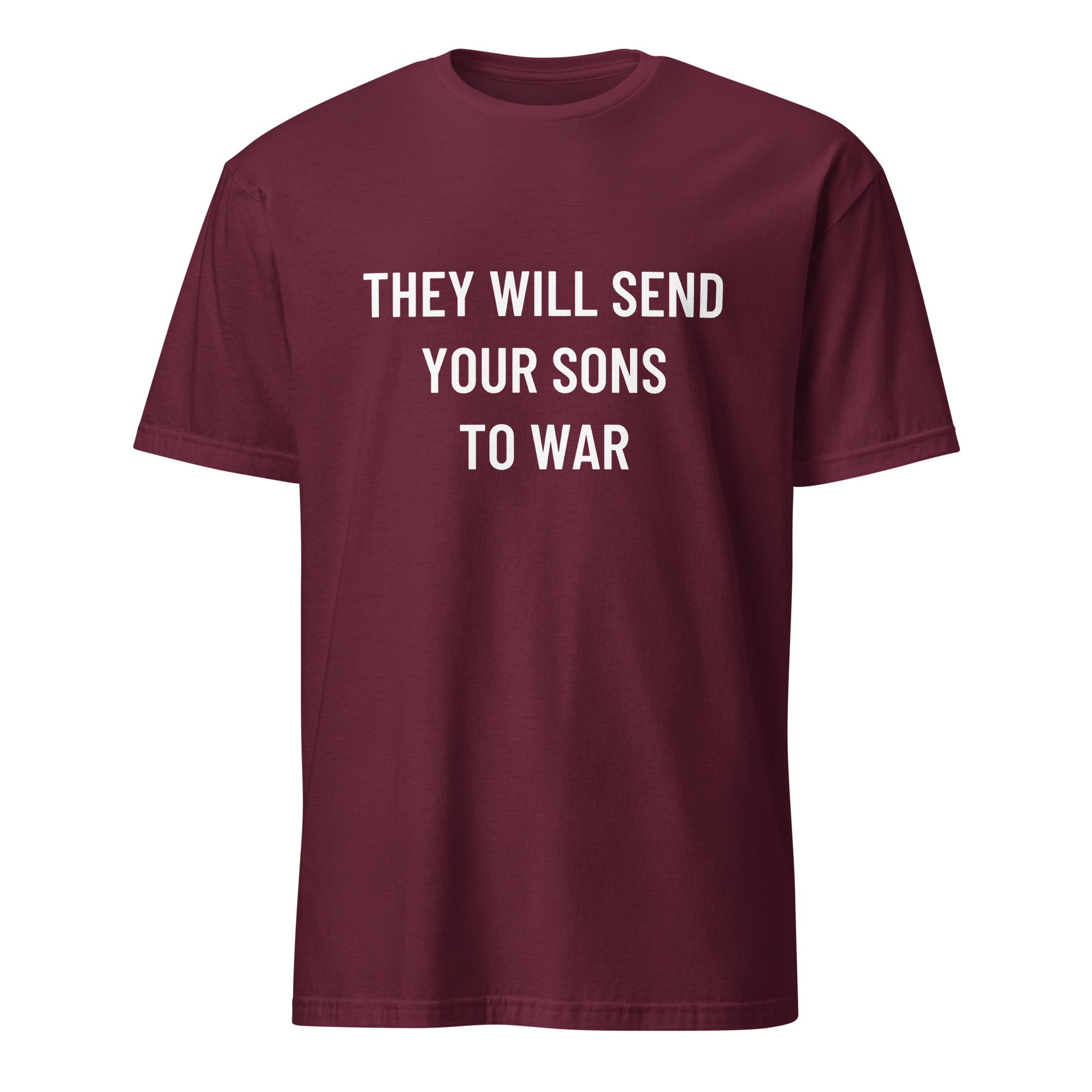 THEY WILL SEND YOUR SONS TO WAR anti-war statement t-shirt in Brown | BASED ALT-WEAR