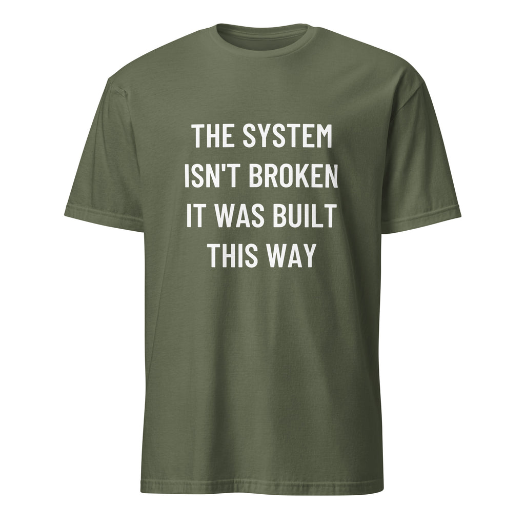 THE SYSTEM ISN'T BROKEN IT WAS BUILT THIS WAY anti-establishment statement t-shirt in Pink | BASED ALT-WEAR