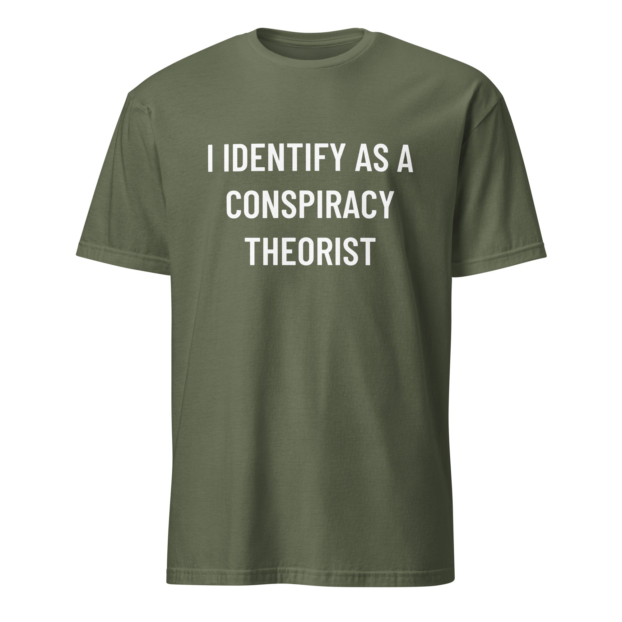 I IDENTIFY AS A CONSPIRACY THEORIST redpill statement t-shirt in Army | BASED ALT-WEAR
