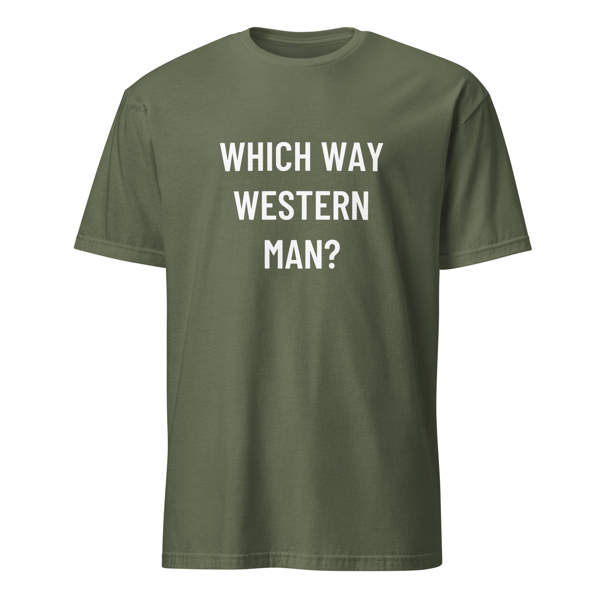 WHICH WAY WESTERN MAN? cultural-introspection statement t-shirt in Army | BASED ALT-WEAR