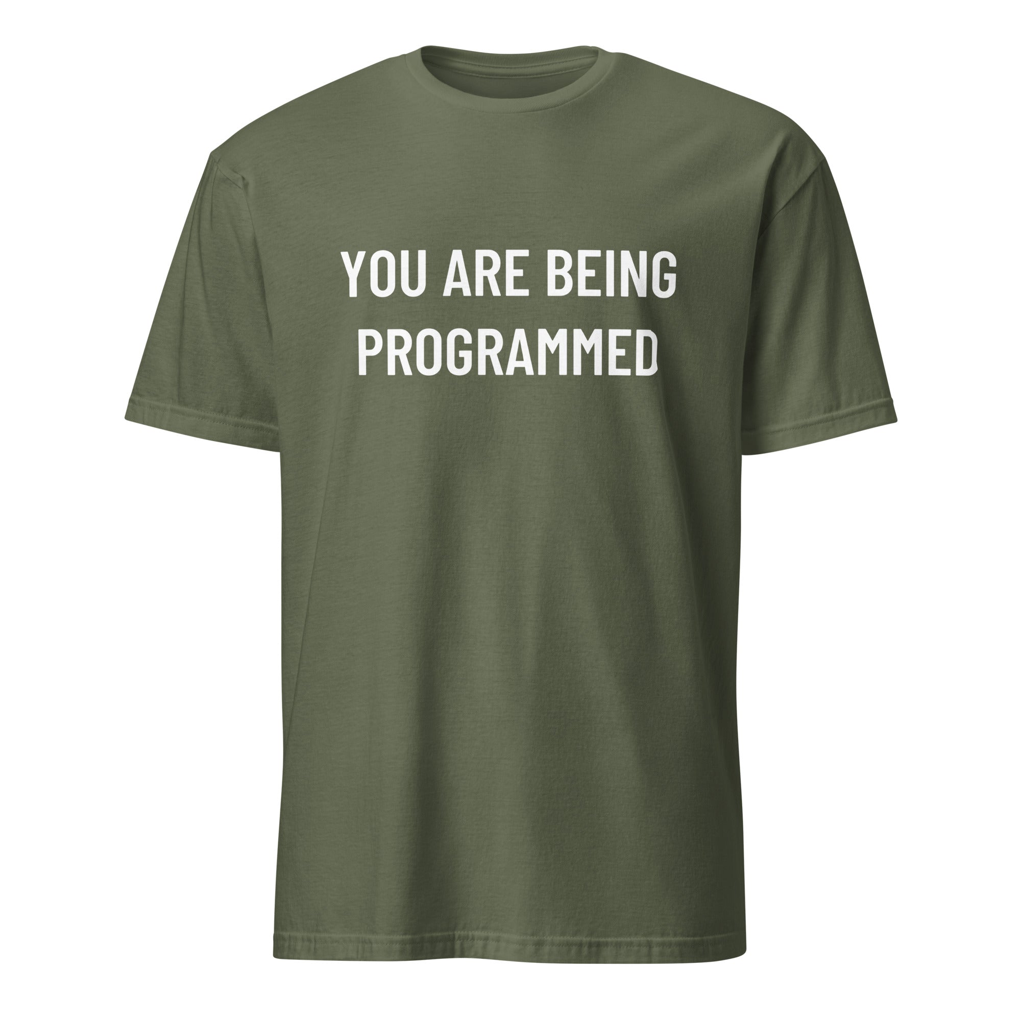 YOU ARE BEING PROGRAMMED media-skeptic statement t-shirt in Army | BASED ALT-WEAR