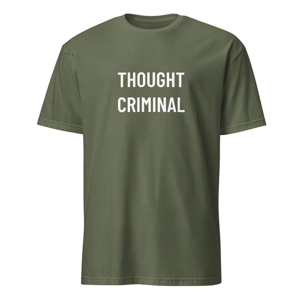 THOUGHT CRIMINAL Orwellian statement t-shirt in Army | BASED ALT-WEAR