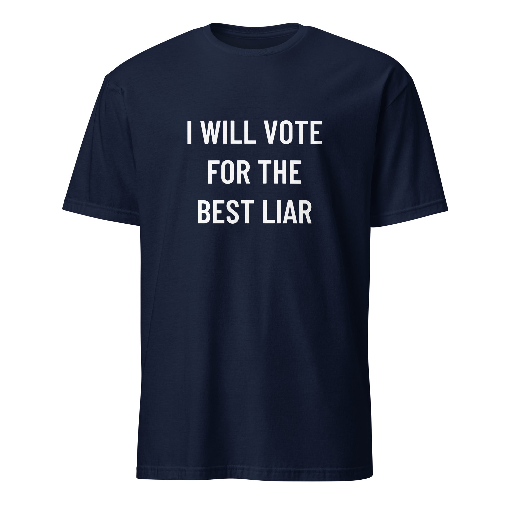 I WILL VOTE FOR THE BEST LIAR anti-politics satire statement t-shirt in Navy | BASED ALT-WEAR