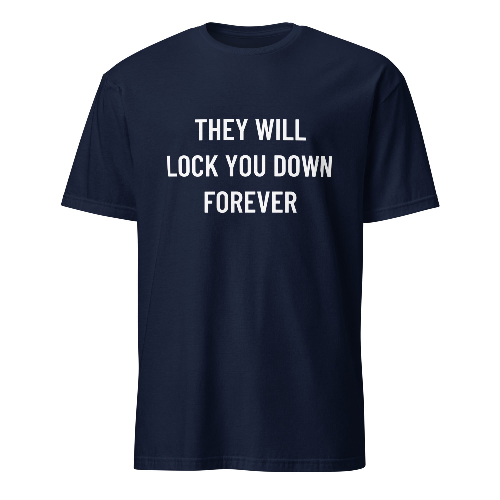 THEY WILL LOCK YOU DOWN FOREVER anti-lockdown statement t-shirt in White | BASED ALT-WEAR
