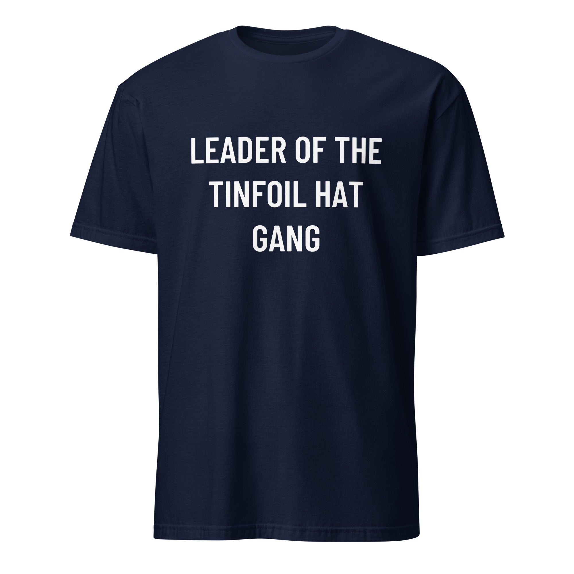 LEADER OF THE TINFOIL HAT GANG conspiracy humor statement t-shirt in Navy | BASED ALT-WEAR