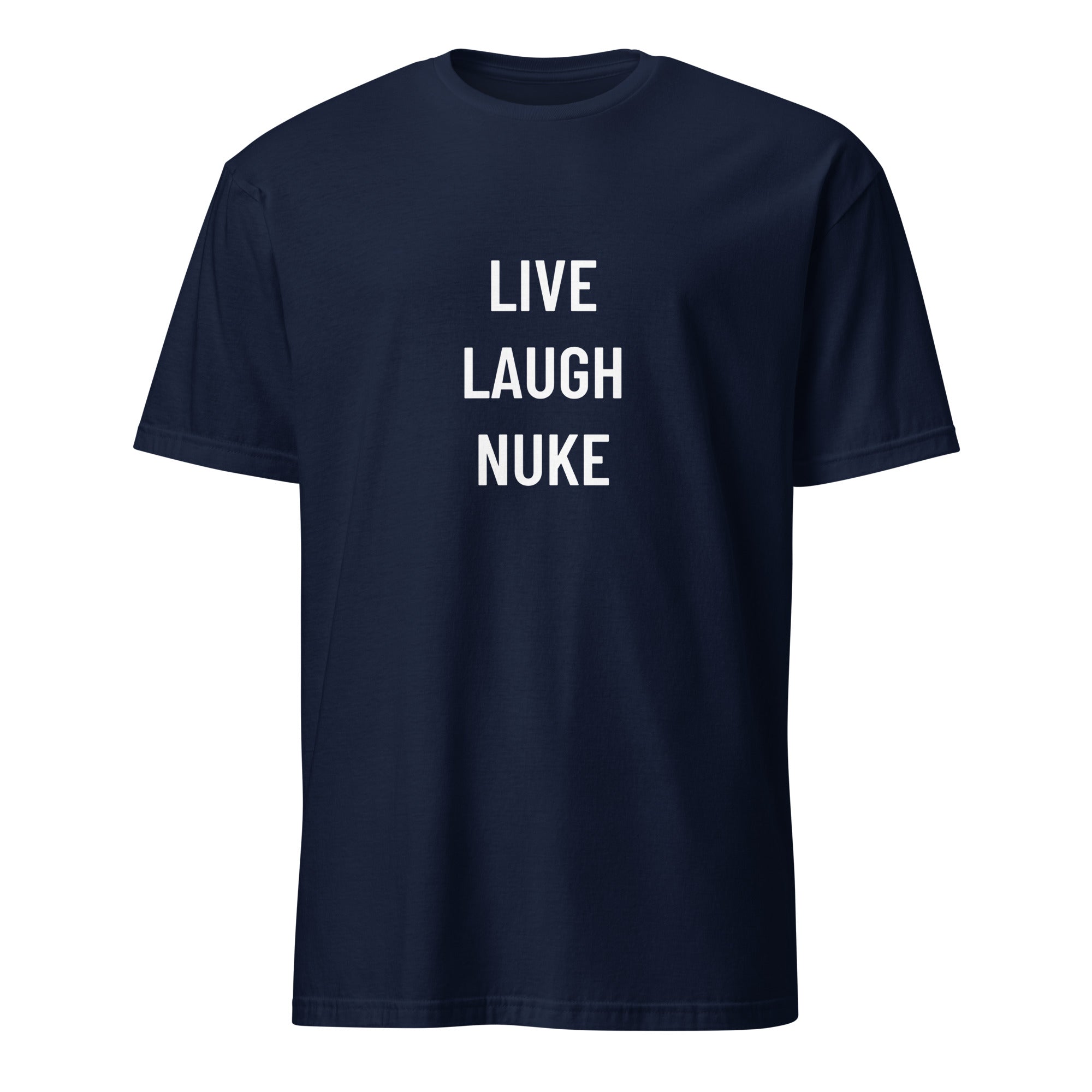 LIVE LAUGH NUKE dark-humor statement t-shirt in White | BASED ALT-WEAR