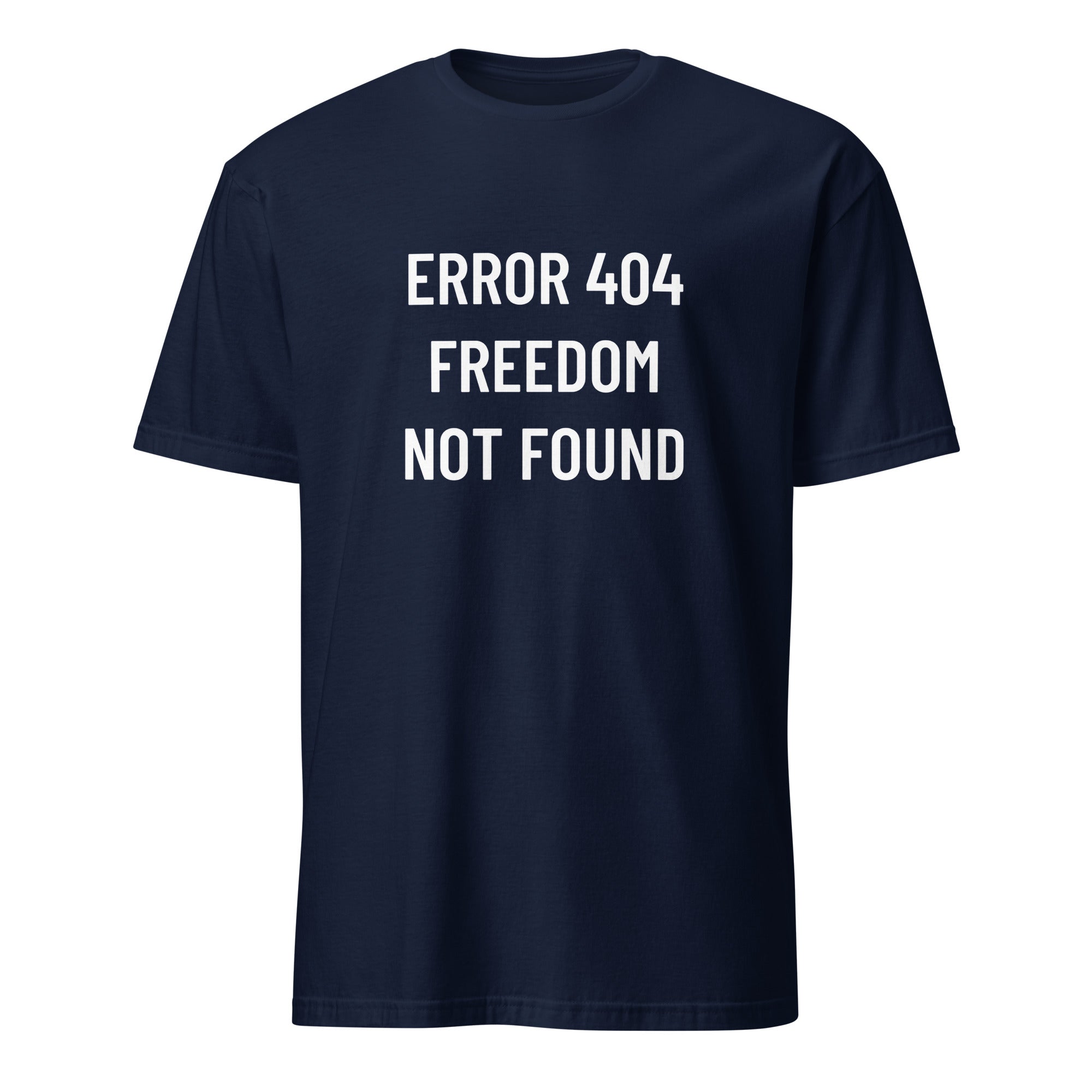 ERROR 404 FREEDOM NOT FOUND statement t-shirt in Navy | BASED ALT-WEAR