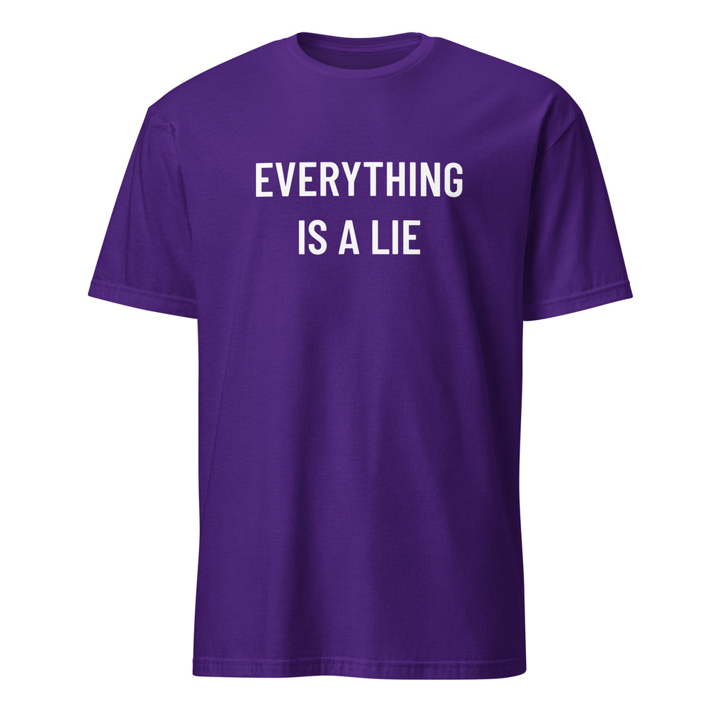 EVERYTHING IS A LIE radical-skeptic blackpill statement t-shirt | BASED ALT-WEAR