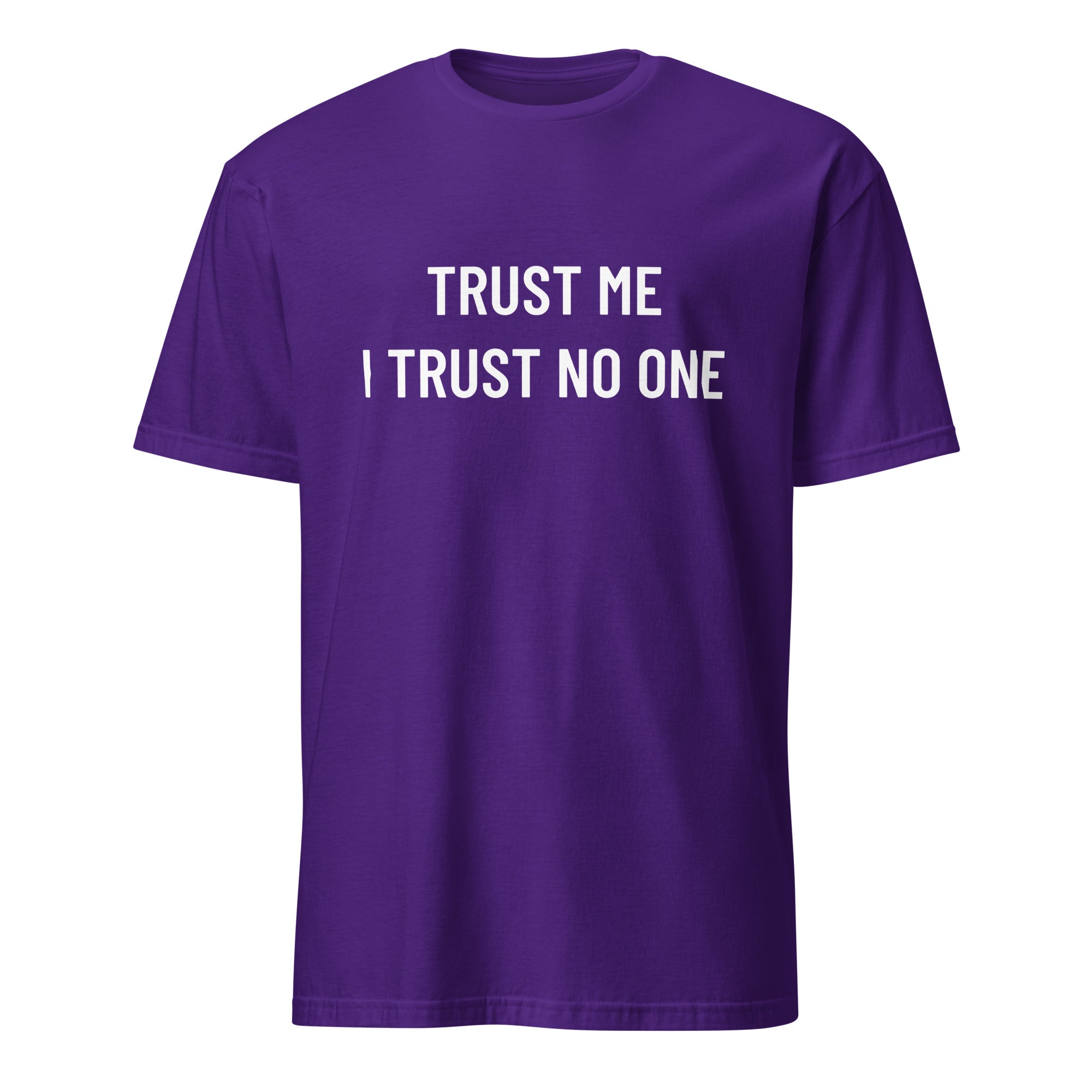 TRUST ME I TRUST NO ONE skeptic statement t-shirt | BASED ALT-WEAR