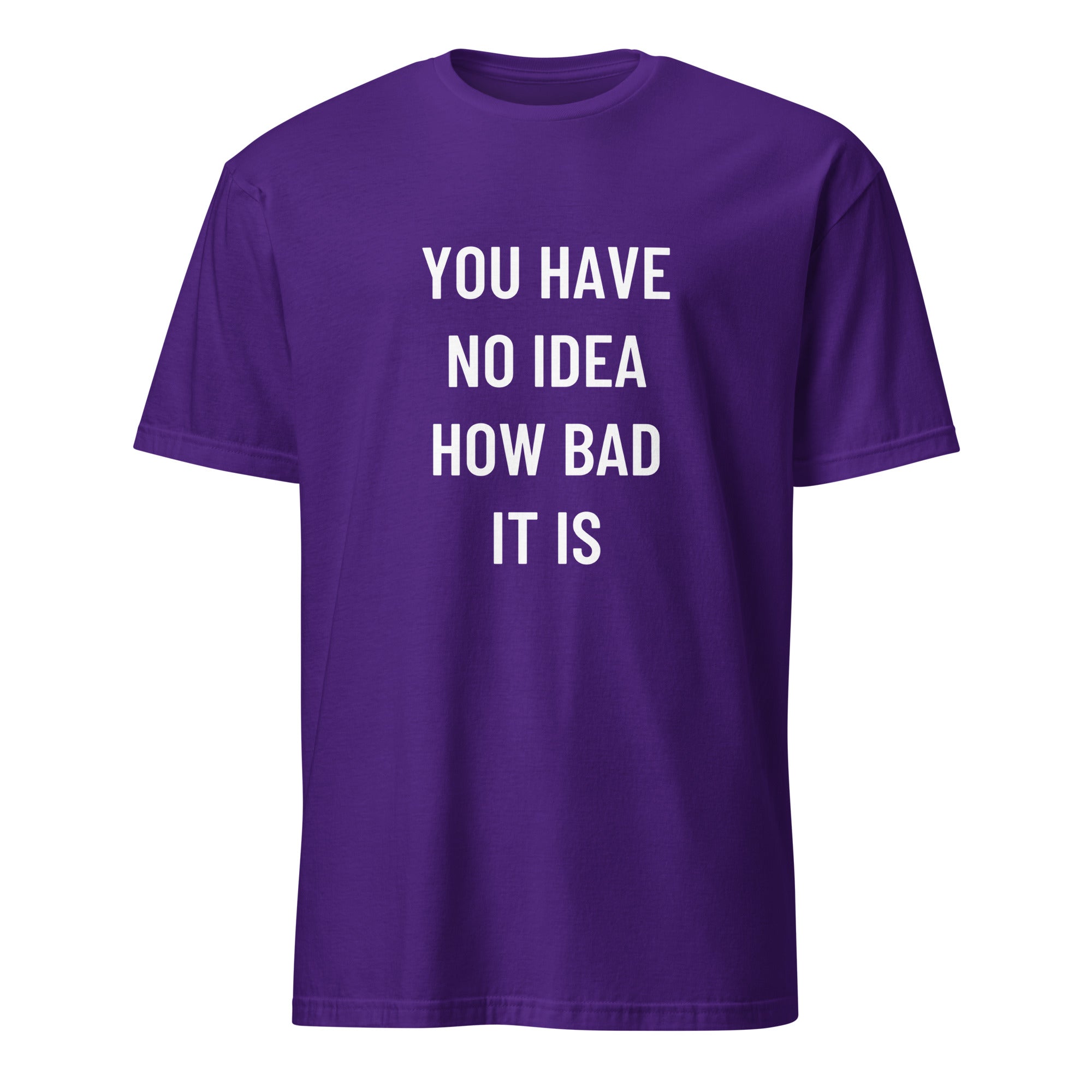 YOU HAVE NO IDEA HOW BAD IT IS blackpill statement t-shirt in Navy | BASED ALT-WEAR