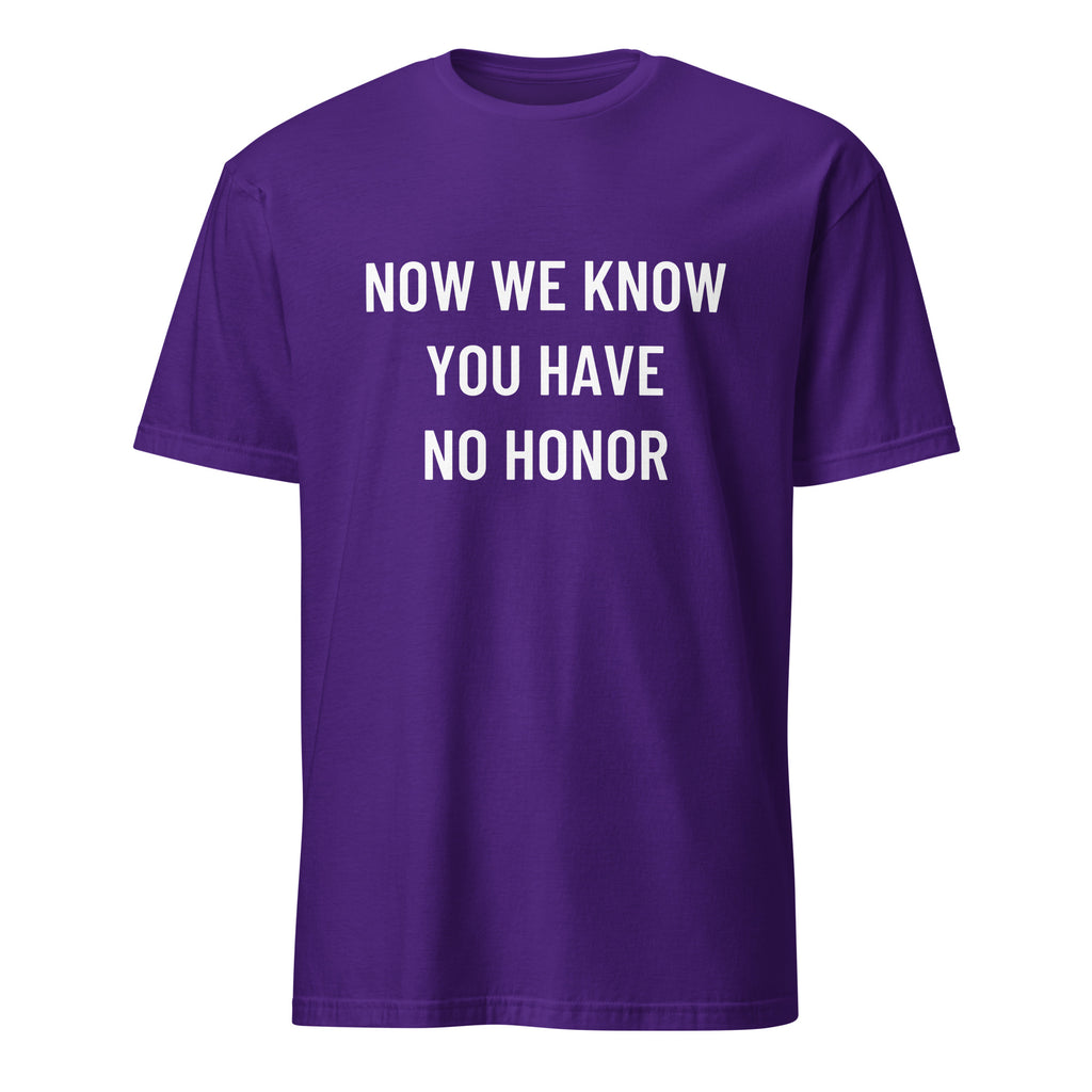 NOW WE KNOW YOU HAVE NO HONOR anti-establishment statement t-shirt in Red | BASED ALT-WEAR