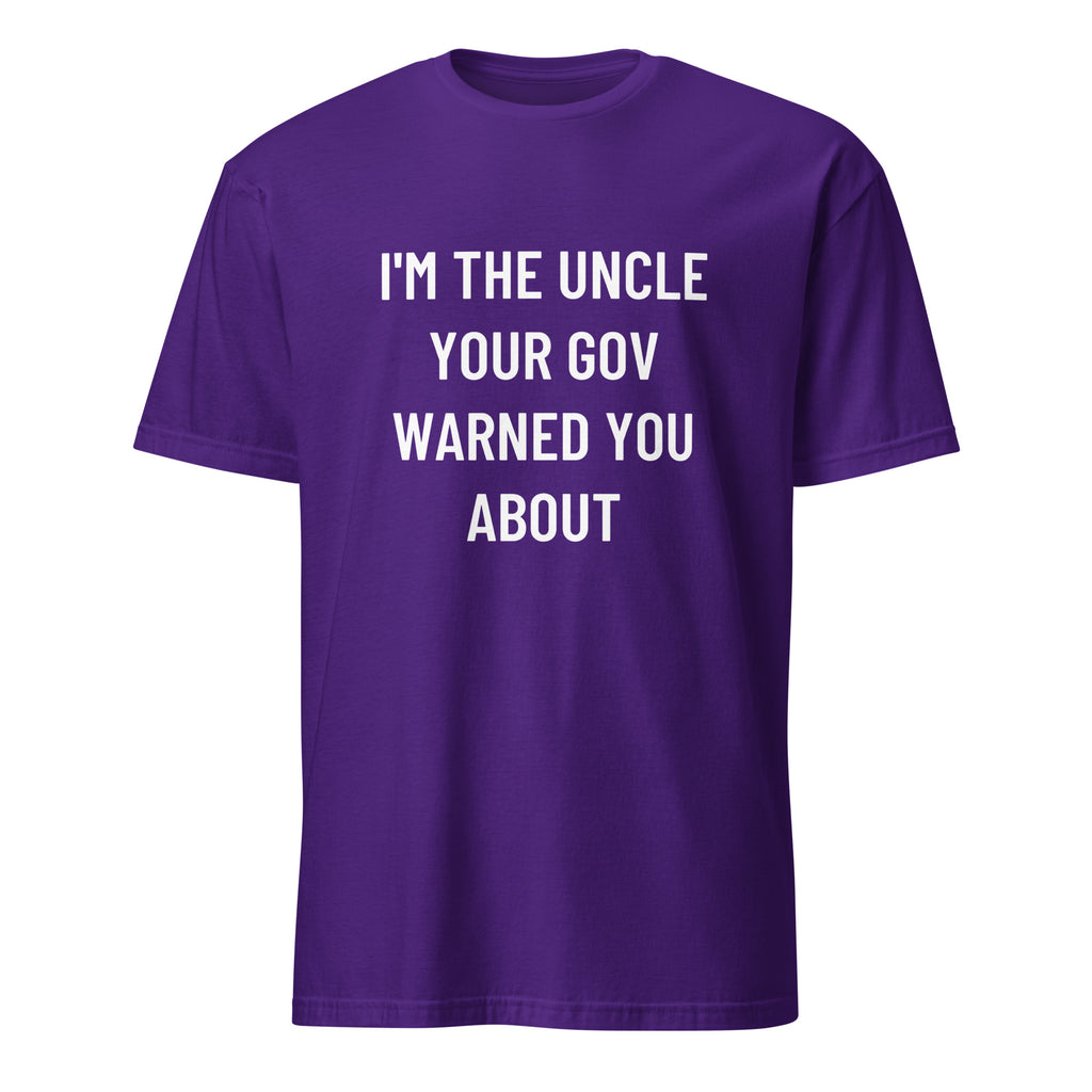 I'M THE UNCLE YOUR GOV WARNED YOU ABOUT anti-government statement t-shirt in Red | BASED ALT-WEAR